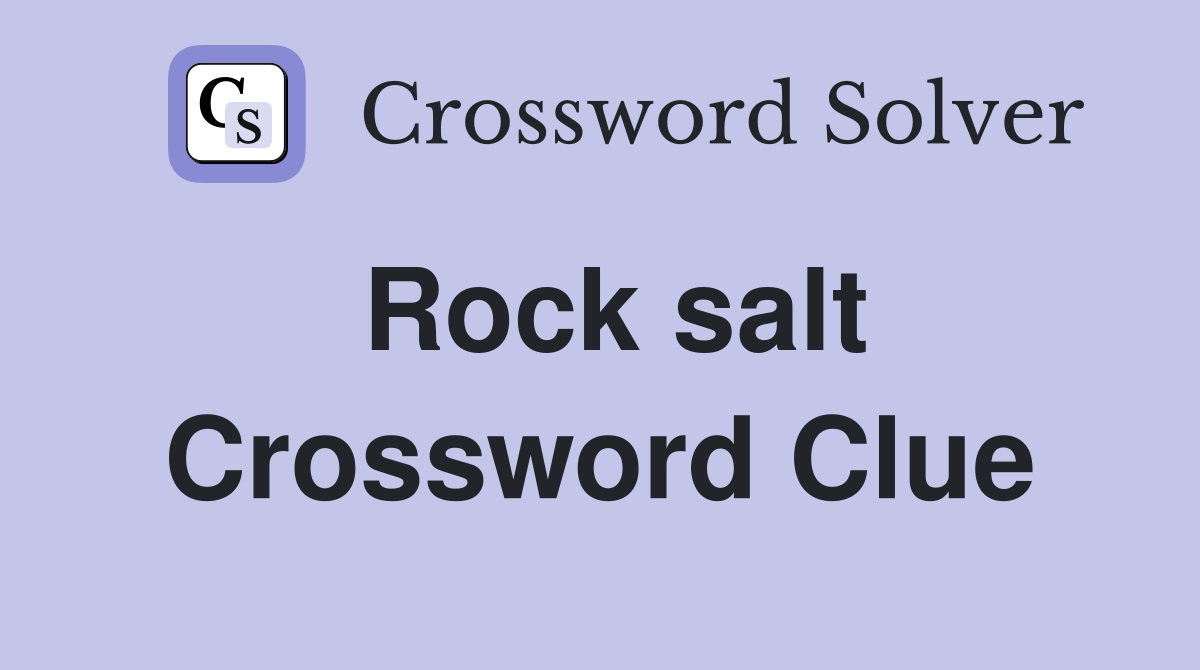 rock-salt-crossword-clue-answers-crossword-solver